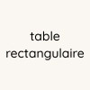 Table rectangulaire