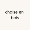 Chaise bois