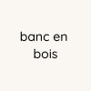 Banc bois